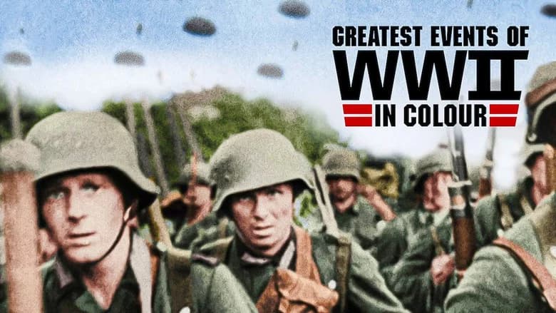 Greatest Events of World War II in Colour still