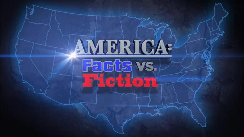 America: Facts vs. Fiction still