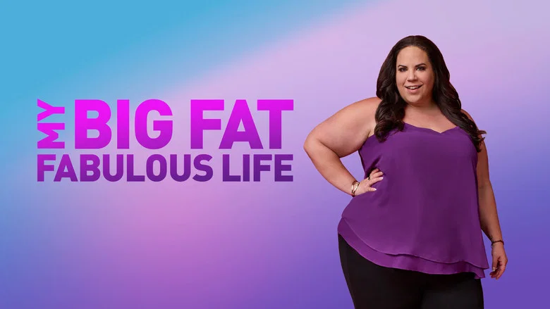 My Big Fat Fabulous Life still