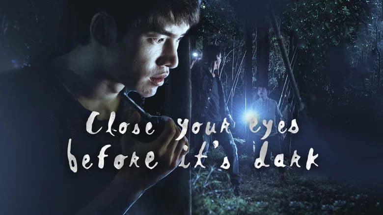 Close Your Eyes Before It's Dark still